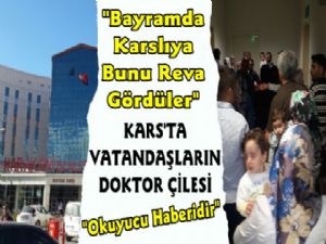 Kars Devlet Hastanesi Acil Servisi'nde Vatandaşların Doktor Çilesi