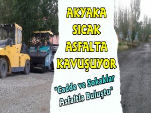 Akyaka Sıcak Asfalta Kavuştu