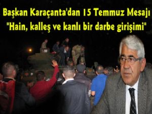 Başkan Karaçanta'dan 15 Temmuz Mesajı