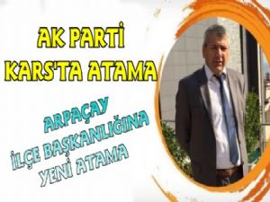 Ak Parti Arpaçay'a Yeni İlçe Başkanı