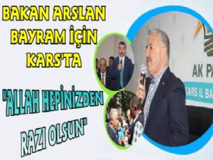 Ulaştırma Bakanı Ahmet Arslan, Bayramlaşmak İçin Kars'ta