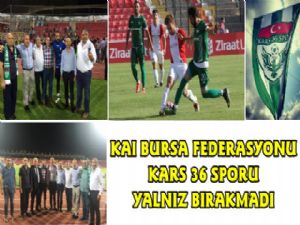 Bursa KAI Federasyonu Kars 36 Sporu Yalnız Bırakmadı