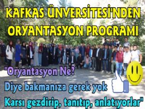 Kafkas Üniversitesi'nden Oryantasyon Programı