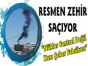 Kars Şeker Fabrikası Zehirliyor