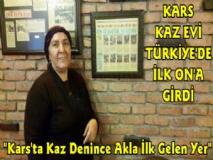 Kars Kaz Evi Türkiye'de İlk Ona Girdi