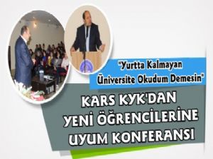 Kars KYK'dan Öğrencilere Uyum Konferansı