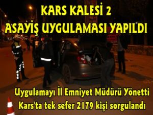 Kars Polisi Gece Uygulamasında 2179 Kişi Sorguladı