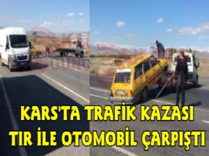 Selim'de Trafik Kazası, Tır ile Otomobil Çarpıştı
