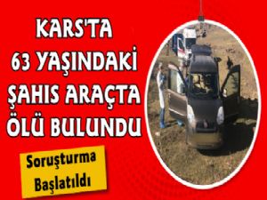 Kars'ta 63 Yaşındaki Vatandaş Aracında Ölü Bulundu