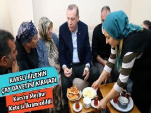 Cumhurbaşkanı Erdoğan Kars'lı Ailenin Çay Davetine Hayır Diyemedi