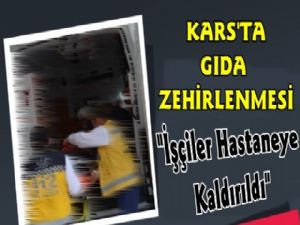 Kars'ta Şantiye İşçileri Zehirlendi