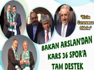 Bakan Arslan'dan Kars36Spor'a Tam Destek