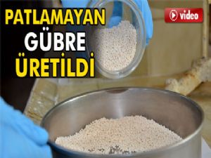 Gübre yasağı geldi, patlamayan gübre üretildi