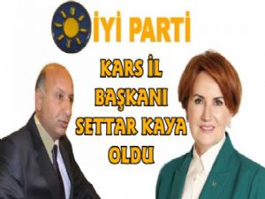 İyi Parti Kars İl Başkanlığına Settar Kaya Getirildi