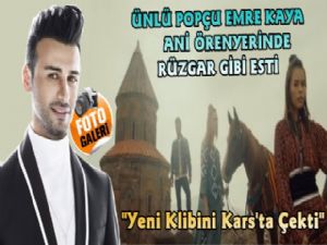 Ünlü Popçu Emre Kaya Kars Ani'de Klip Çekti