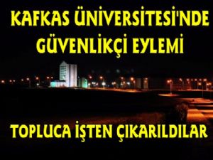 Kafkas Üniversitesi'nde Özel  Güvenlikler Eylem Yaptı