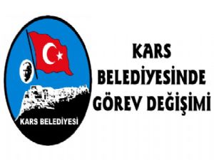 Kars Belediyesi'nde Görev Değişimi