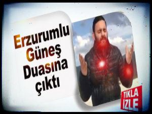 Isınamayan Erzurum'lu Güneş duasında