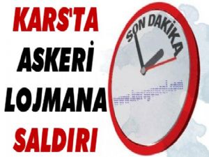 Kars'ta askeri lojmanlara roketatarlı saldırı