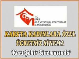 Kars'ta Kadınlara Özel Sinema Daveti