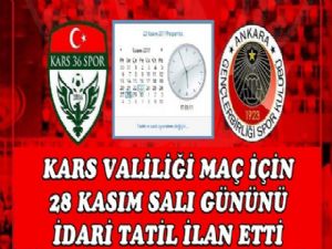 Kars Valiliği Kars36Spor Maçı İçin 28 Kasımı İdari Tatil Yaptı