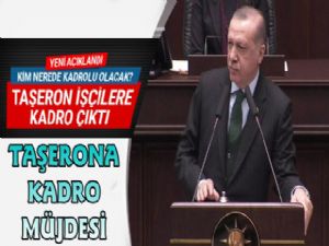 Taşeron kadroda son durum Erdoğan son dakika detayları açıkladı