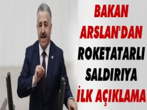 Bakan Arslan'dan Kağızman Saldırısı ile ilgili açıklama