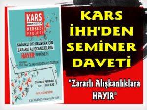 Kars İHH Zararlı Alışkanlıklara Hayır Semineri Düzenleyecek