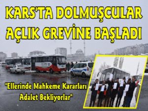 Kars'ta Dolmuş Şoförleri Açlık Grevine Başladı