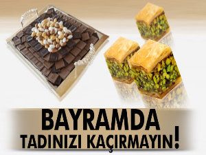 Bayramda tadınızı kaçırmayın