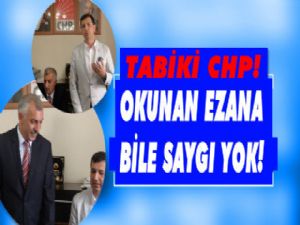 Kars'ta CHP'den Ezana Saygısızlık!