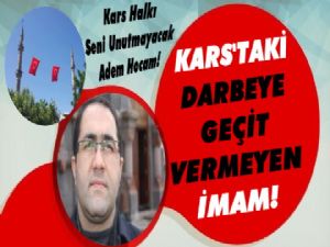 Kars'taki Darbeye Geçit Vermeyen İmam!