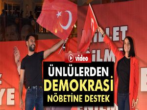 Ünlülerden demokrasi nöbetine destek