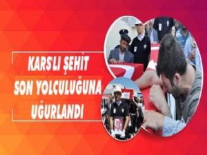 Kars'lı Şehit son yolculuğuna uğurlandı