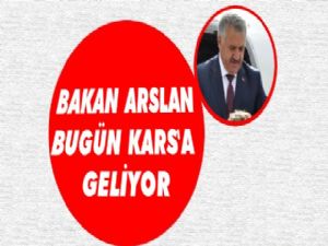 Bakan Arslan Bugün Kars'a Geliyor!