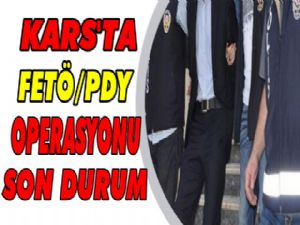 Kars'taki FETÖ/PDY Tutuklamaların'da Son Durum