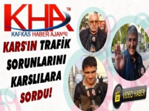 Kars'ın Trafik Sorunu Karslılara Sordular