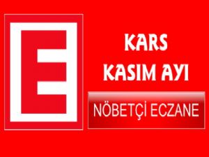 Kars Kasım Ayı Nöbetçi Eczane