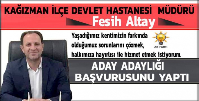 Hastane Müdürü Fesih Altay, Başkan Aday Adaylığı Başvurusunu Yaptı