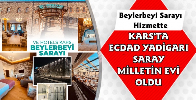 Hotels Kars Beylerbeyi Sarayı Hizmete Açıldı