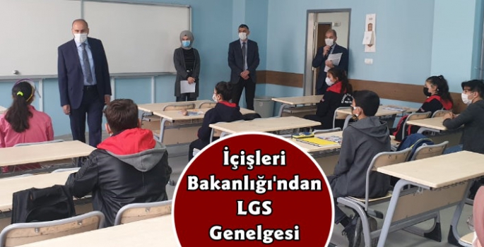 İçişleri Bakanlığı'ndan LGS Genelgesi