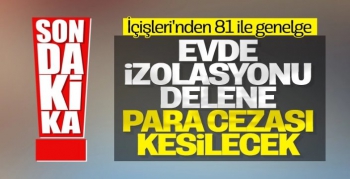 İçişleri'nden İzolasyon Genelgesi