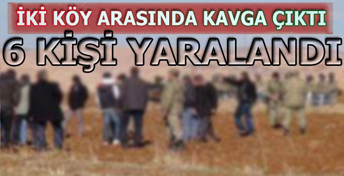 İki Köy Arasında Taşlı Sopalı Kavga: 6 Yaralı