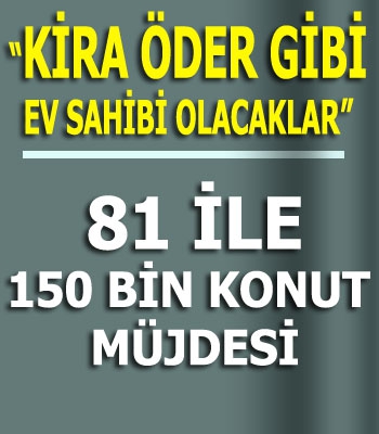 İlk Kez Ev Sahibi Olacaklara Cumhurbaşkanından Müjde