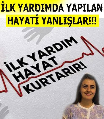 İlk yardımda yapılan hayati yanlışlar