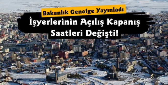 İş Yerlerinin Açılış Kapanış Saatleri Hakkında Genelge Yayınlandı