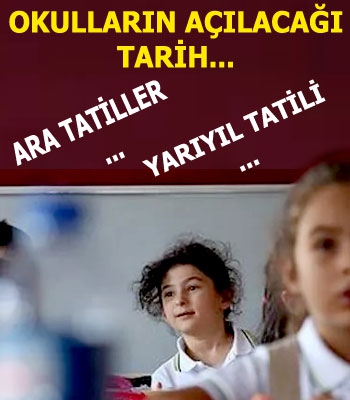 İşte Okulların Açılacağı Tarih!