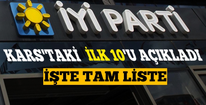 İyi Parti'nin Kars'taki İlk 10'u Açıklandı