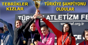 Genç Kızlarımız Türkiye Şampiyonu