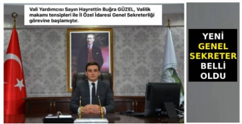 İl Özel İdaresi'nin Yeni Genel Sekreteri Belli Oldu